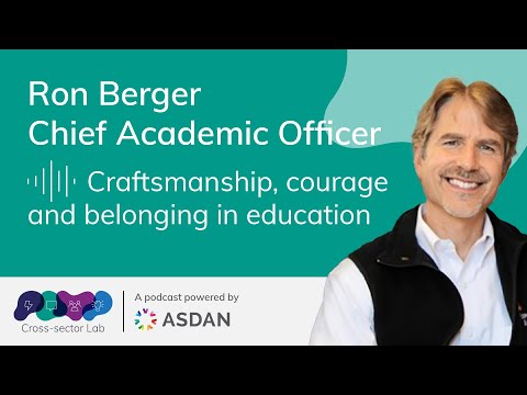 Ron Berger: on craftsmanship, courage and belonging in education