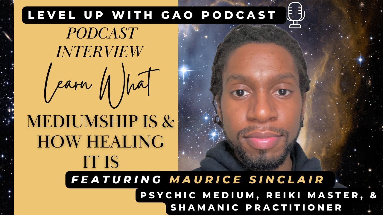[Featuring Maurice Sinclair] Learn What Mediumship Is & How Healing It Is