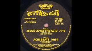 Ecstasy Club - Jesus Loves The Acid (Acid Chant Mix)