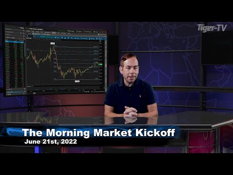 June 21st The Morning Market Kickoff with Tommy O'Brien on TFNN - 2022