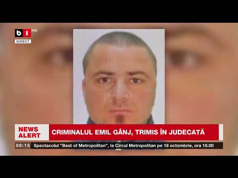 CRIMINALUL EMIL GÂNJ, TRIMIS ÎN JUDECATĂ_Știri B1TV_18 oct. 2025