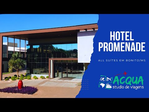 Hotel Promenade All Suítes/BonitoMS - Acqua Viagens