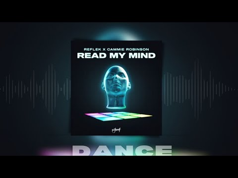Reflek x Cammie Robinson - Read My Mind