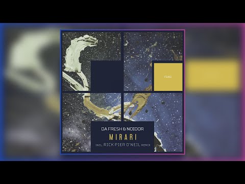 Da Fresh, Noidor - Mirari (Rick Pier O'Neil Remix) [Freegrant Music]