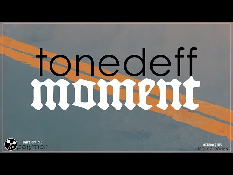 Tonedeff - "Moment" - DEMON [EP]