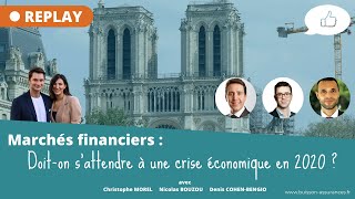 Les marchés financiers : doit-on s'attendre à une crise financière 2020 ? Nicolas Bouzou