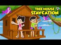 Tree House Staycation First Time In Treehouse Animated Stories English Cartoon PunToon Kids