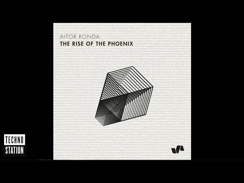 Aitor Ronda - The Rise Of The Phoenix