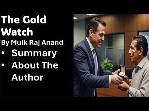 The Gold Watch by Mulk Raj Anand Summary About Author #englishmajor #nep #trending #ba #education