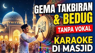 Download lagu Gema Takbiran & Bedug (Tanpa Vokal) - Khusus Karaoke di Masjid [TANPA IKLAN] mp3