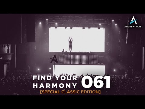 Andrew Rayel - Find Your Harmony Radioshow #061 [Special Classic Edition]