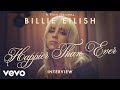 Billie Eilish - Happier Than Ever (Official Vevo Interview) Billie Eilish - Happier Than Ever (Official Vevo Interview)