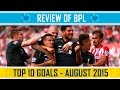 TOP 10 GOALS - August 2015 - English Premier ...