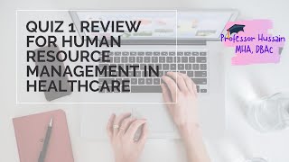 Human resource Management in Healthcare Quiz 1 review