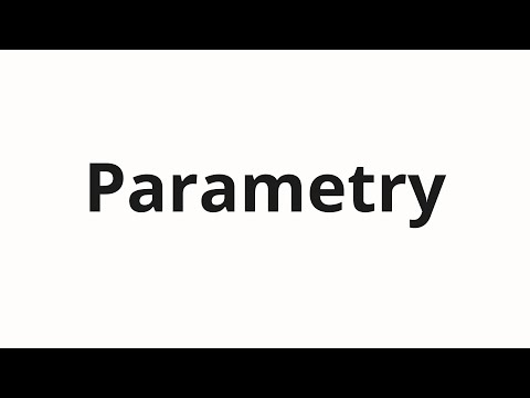 How to pronounce Parametry | Параметры (Parameters in Russian)