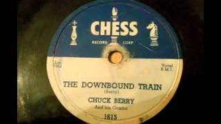Chuck Berry - The Downbound Train 78 rpm!