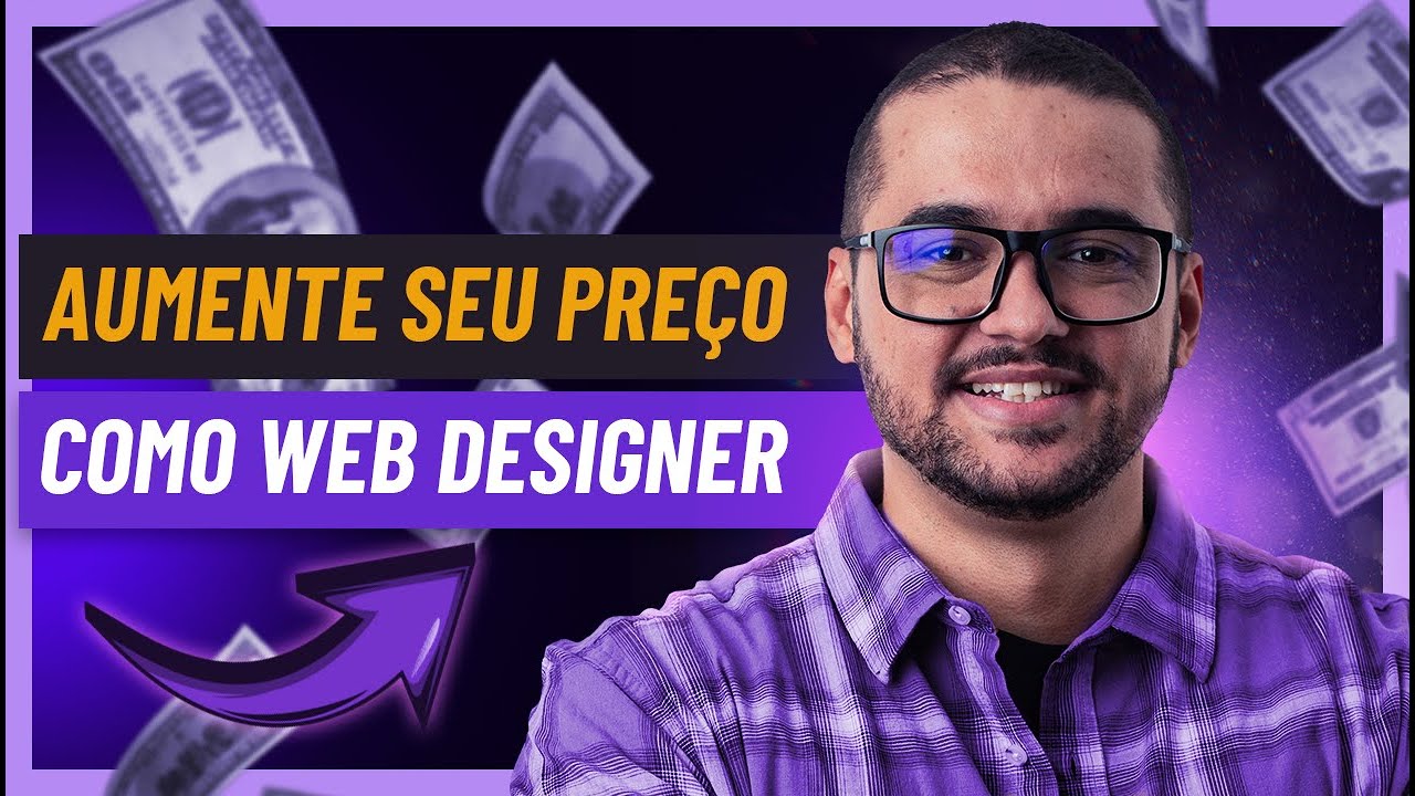 5 MANEIRAS DE AUMENTAR SEU PREÇO COMO WEB DESIGNER FREELANCER