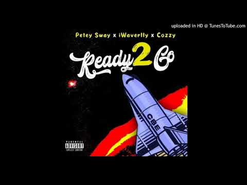 Petey Sway - Ready 2 Go Ft. IWAVERLLY & RealCozzy (Prod. JahDidDat)