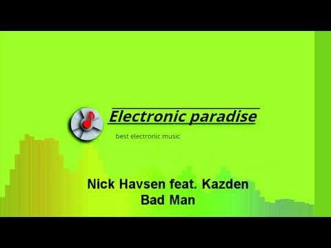 Nick Havsen feat. Kazden - Bad Man