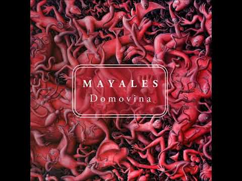 Mayales - Dolje Down
