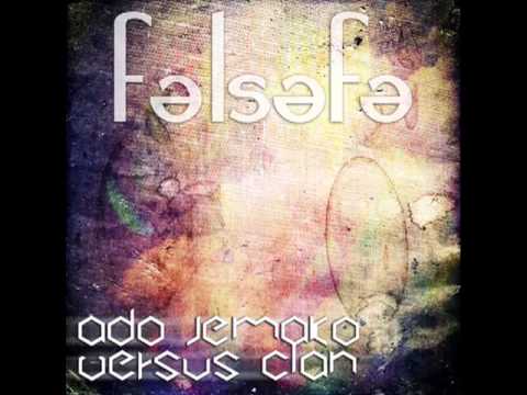 Ado ft. Versus Clan - Felsefe 2 (New 2013)