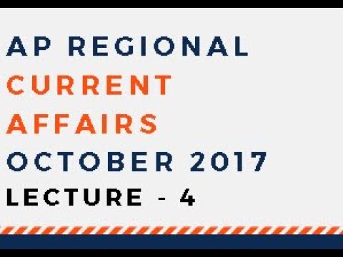 AP Regional Current Affairs October 2017 || Lec 4