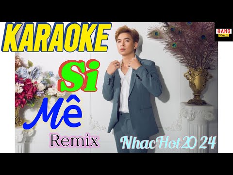 Karaoke | Si Mê (Remix) - Đạt Long Vinh | Official karaoke. Lạnh lùng quay đi thôi biệt ly lòng ta….