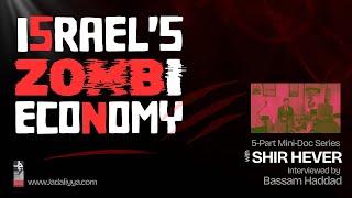 Israel's Zombie Economy (Part 1): The War Currency w/ Shir Hever