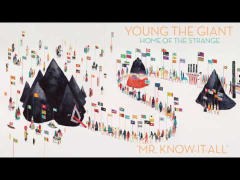 Young the Giant: Mr. Know-It-All (Official Audio)