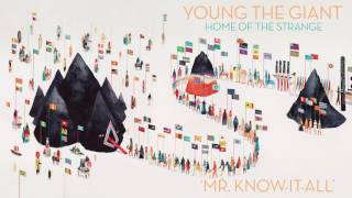 Young the Giant: Mr. Know-It-All (Official Audio)