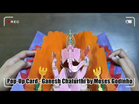 Ganesh Chaturthi/Ganesha Pop-up Card/Moses Godinho 22-8-2020 Paper Art  3D PaperArt Ganesha/ Ganpati