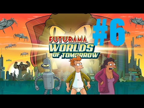 Futurama: Worlds Of Tomorrow-Part 6