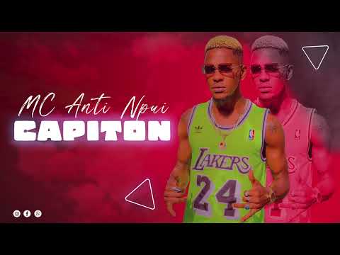 MC Anti Npui  - CAPITON