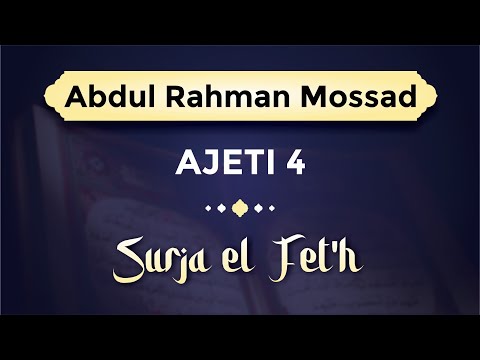 Abdul Rahman Mossad - Ajeti 4 nga surja el Fet'h (me titra shqip)