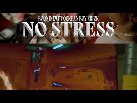 Boonine9   No Stress ft Ockean Boy Erick (Official Music Video) MadeByDwat
