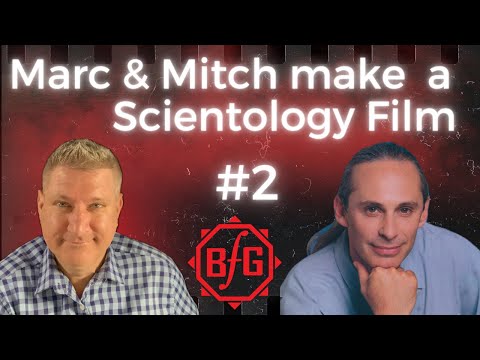 Behind the Scenes: Making a Scientology Film - Marc & Mitch Make a Scientology Film #2