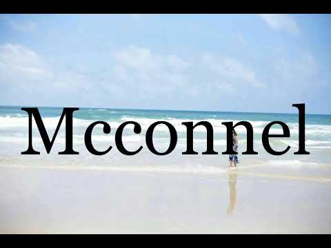 How To Pronounce Mcconnel🌈🌈🌈🌈🌈🌈Pronunciation Of Mcconnel