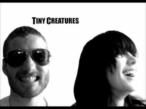 Tiny Creatures - Goin Out West (Tom Waits cover)