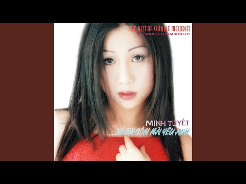 Tình băng giá (Míng tiān nǐ shì fǒu yī rán ài wǒ - 明天你是否依然愛我 - Will you still love me tomorrow) - Minh Tuyết