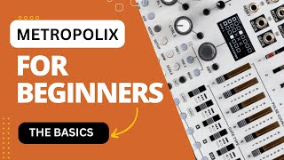Video thumbnail for Metropolix for Beginners Series | Part 1: The Basics by Kompa55