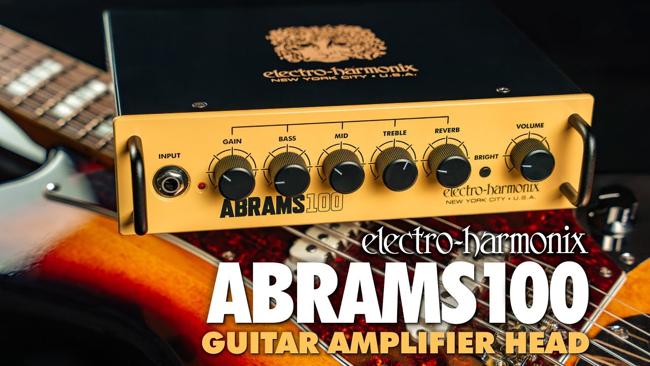 Electro-Harmonix ABRAMS100 Guitar Amplifier Head - YouTube