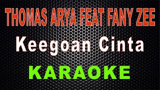 Download lagu Thomas Arya Feat Fany Zee - Keegoan Cinta (Karaoke) | LMusical mp3