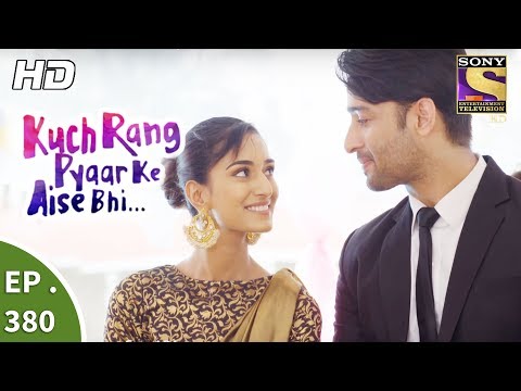 Kuch Rang Pyar Ke Aise Bhi - कुछ रंग प्यार के ऐसे भी - Ep 380 - 14th August, 2017