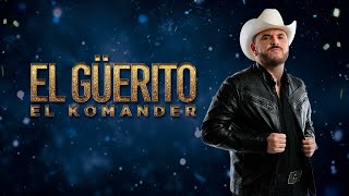 El Komander - El Güerito (Lyric Video)