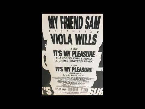 My Friend Sam FEAT Viola Willis - It's My Pleasure   Club Mix