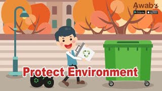 Protect Environment | Interesting Knowledge | Awabe