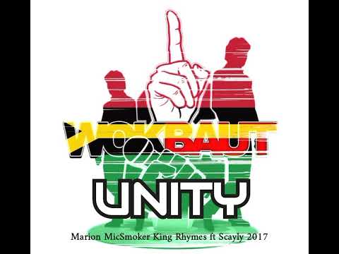 1Wokbaut Crew - UNITY - Marion, MicSmoker, King Rhymes ft Scayly 2017.