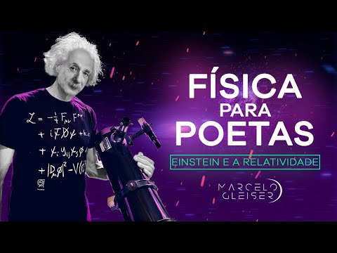EINSTEIN E A RELATIVIDADE: Mistérios do Tempo e Espaço | Física para Poetas #12