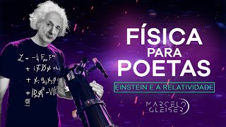 EINSTEIN E A RELATIVIDADE: Mistérios do Tempo e Espaço | Física para Poetas #12