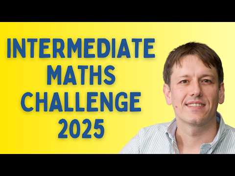 Intermediate Maths Challenge 2025 (UKMT) | Every Question Solved